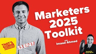 S3 Ep47: Marketers 2025 Toolkit - with WARC's Imaad Ahmed