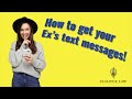 How to get text messages from an ex-boyfriend or ex-girlfriend