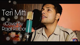Teri Mitti Tribute cover By Cop Rajat Rathor| Akshay Kumar | B Praak | Arko | Manoj Muntashir