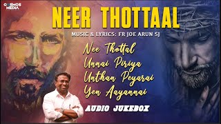 Neer Thottaal |  Rev Fr Joe Arun SJ | Suman Maria Tony