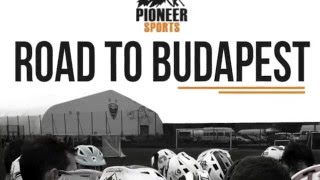 Pioneer Sports: Road to Budapest - Episode 1