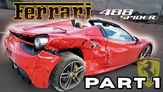 Rebuilding a Wrecked Ferrari 488 Spider – From Totaled to Stunning! (Part 1)