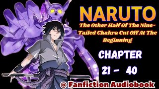 Naruto: The Other Half Of The Nine-Tailed Chakra Cut Off At The Beginning Chapter 21 - 40