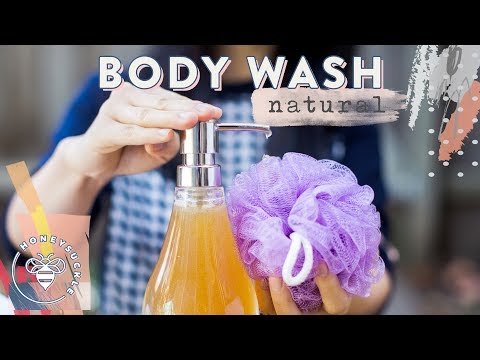 DIY Natural Body Wash - NATURAL BEAUTY SERIES DIY Natural Body Wash - NATURAL BEAUTY SERIES