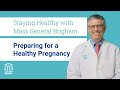 Healthy Pregnancy Tips: Diets, Vitamins, Risks and More | Mass General Brigham