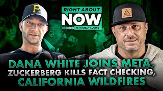 Dana White Joins Meta,  Zuckerberg Kills Fact Checking, California Wildfires | EP519