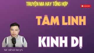 Truyện Ma Hay Tổng Hợp: Tâm Linh Kinh Dị | Chuyện Ma Mc Đình Soạn Hay Nhất 2025.