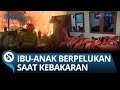 Ditemukan Berpelukan Jasad Ibu dan Anak di Reruntuhan Rumah Terdampak Kebakaran Depo Pertamina