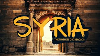 🇸🇾 Syria Uncovered: Ancient History, Culture \u0026 Hidden Wonders** 🌍🏛️ | Travel \u0026 Landscapes!