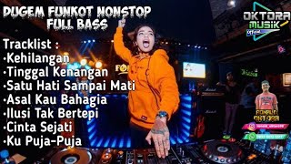 DJ KEHILANGAN~FIRMAN VS TINGGAL KENANGAN • DUGEM FUNKOT NONSTOP FULL BASS