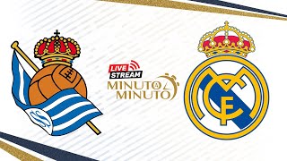 ⏱️ MINUTO A MINUTO | Real Sociedad vs Real Madrid | LaLiga