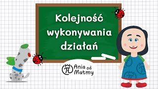 Kolejność wykonywania działań - Klasa 1-3