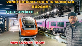 Vande Bharat train in Srinagar Budgam | Full update ❤️