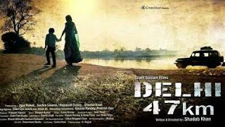 Delhi 47 Km Latest Hindi Movie Official Scene Teaser || Directed By Shadab Khan