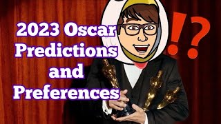 2023 Oscar Predictions and Preferences (HD)