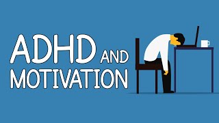 ADHD And Motivation Problems with Depression