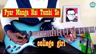 Pyar Manga Hai Tumhi Se Guitar || Guitar Cover By Ritwik || Pyar Manga Hai Instrumental