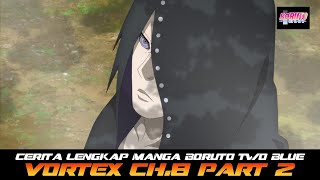 CERITA LENGKAP MANGA BORUTO TWO BLUE VORTEX CHAPTER 8 PART 2