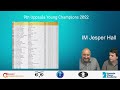 9th uppsala young champions round 7 w im jesper hall u0026 im ludvig carlsson