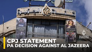 CPJ urges reversal of Palestinian authority’s decision against Al Jazeera