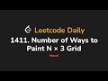 1411. Number of Ways to Paint N × 3 Grid | Leetcode Daily - Python