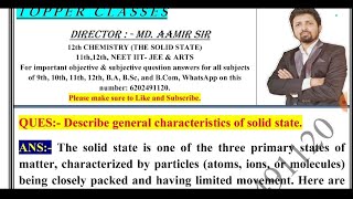 Describe general characteristics of solid state. || aamir sir patna