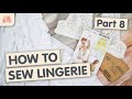 How to Sew Lingerie for Beginners | Part 8 | How to Sew a Stretch Lace Bra