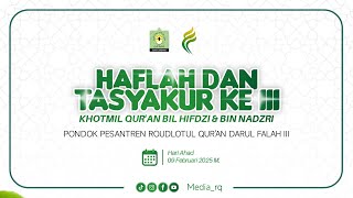 HAFLAH  DAN TASYAKURAN KHOTMIL QUR'AN IL HIFDZI BIN NADZRI PONDOK PESANTREN ROUDLOTU QUR'AN CUKIR