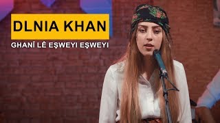 Dlnia Khan - Ghenî Lê Eşweyi Eşweyi (Kurdmax Acoustic)