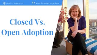 Closed Vs  Open Adoption