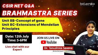 CSIR NET Unit 8B & C - Gene Concept, Extensions of Mendelian Principles - Question Dicussion Series