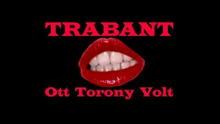 TRABANT - Ott torony volt (1983)