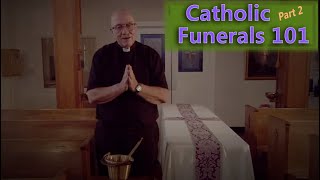 "The Learning Catholic" Series: Catholic Funerals 101 - Part 2