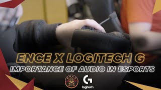 ENCE x Logitech G - The importance of audio in esports