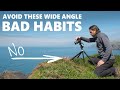 5 WIDE ANGLE HABITS to Avoid for Landscape Photography