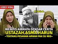 USTAZAH ASMA HARUN KONGSI PESANAN ARWAH PAK SU MID UNDANG SEBAK RAMAI WANITA