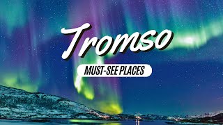 TROMSØ (4K UHD) - Τα μέρη που δεν πρέπει να χάσετε στη Νορβηγία - ΧΑΛΑΡΩΤΙΚΟ ΣΥΝΑΙΣΘΗΜΑ