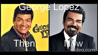 George Lopez Show cast then & now