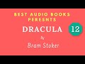 dracula chapter 12 by bram stoker full audiobook