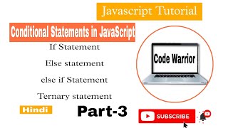 Conditional Statements in JavaScript | Javascript Tutorial | If Else in JS | Code warrior