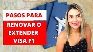 Renovar o Extender Visa F1 |TODOS LOS PASOS|