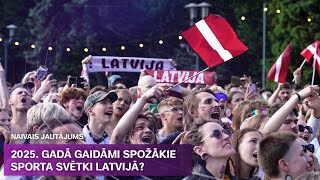 Vai 2025. gadā Latvijā būs spožākie sporta svētki? | Naivais jautājums | Sporta Studija