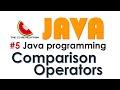 Java Video 5: Java Relational (comparison) Operators