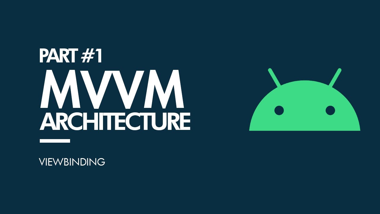 MVVM Architecture Android Kotlin - 2023 - #1 View Binding - YouTube