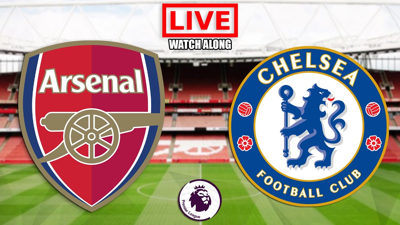 ARSENAL Vs CHELSEA Live Stream - Premier League Football Watch Along ...