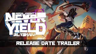 Aerial Knight’s Never Yield - Official Launch Trailer