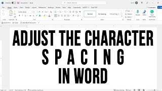 How to Adjust Character Spacing (Kerning) in Microsoft Word
