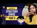 Reacting to Spacetoon Songs Part 3!!