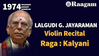 1974 - Akashvani Sangeet Sammelan II Lalgudi G. Jayaraman II Violin Recital II Raga - Kalyani