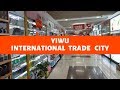 Yiwu International Trade City - Walking Around Inside Yiwu Wholesale Market